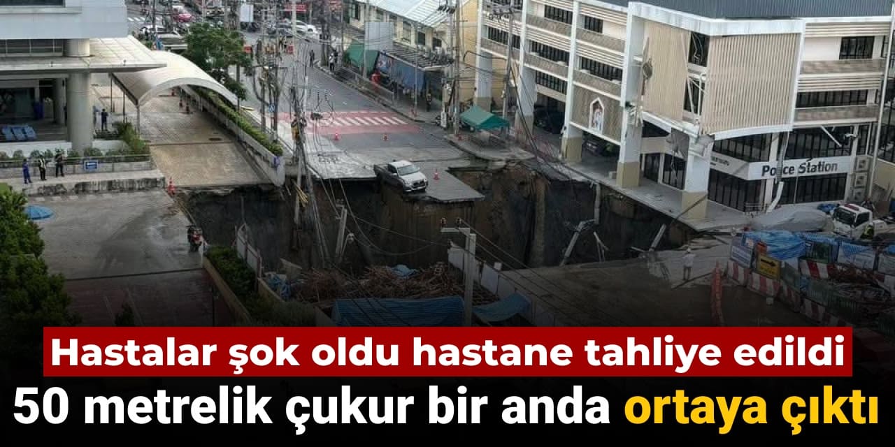 50 metrelik cukur bir anda ortaya cikti hastane tahliye edildi ebx3hLIX