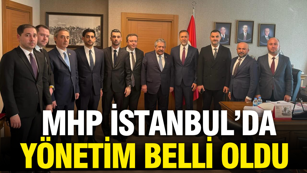 MHP İstanbul’da Yeni Yönetim Belirlendi: Volkan Yılmaz Liderliğinde